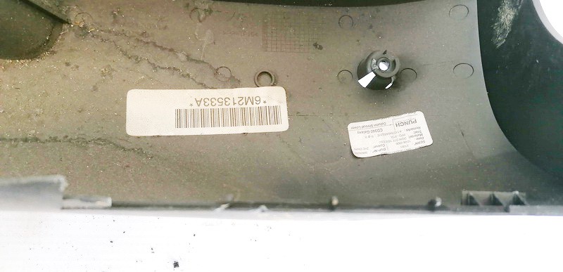 6M213533A Ford S-Max 2006 Dolna osłona obudowy kolumny kierowniczej - Thumbnail 3